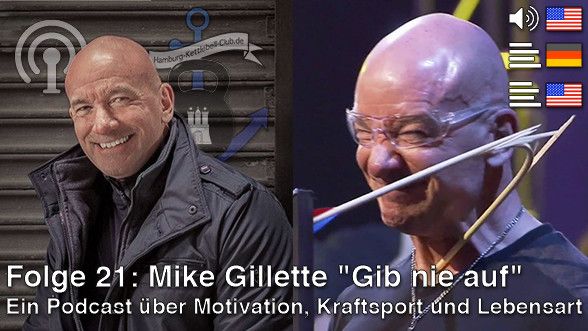 Podcast Nr. 21 - Mike Gillette "Gib nie auf!"