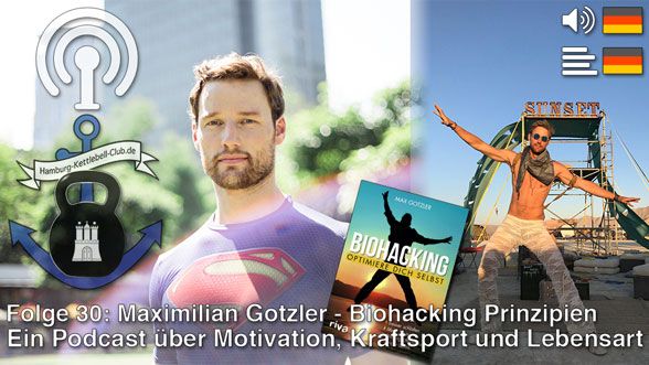 Podcast 30: Maximilian Gotzler - Biohacking Prinzipien